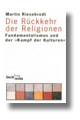 Die Rückkehr der Religionen - Fundamentalismus und der ”Kampf
der Kulturen” title=”zum Buchhandel